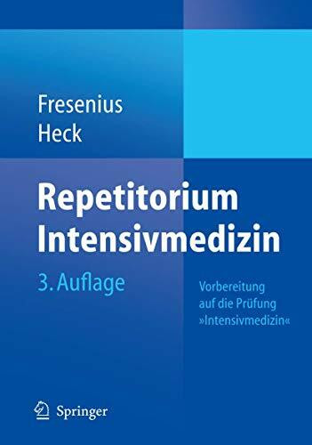 Springer Repetitorium Intensivmedizin, Vorbereitung Auf Die Prüfung "Intensivmedizin"