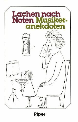 Lachen nach Noten. Musikeranekdoten