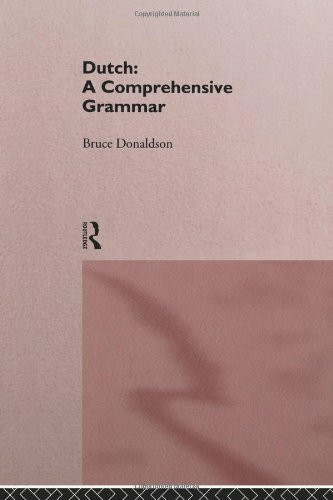 Dutch: A Comprehensive Grammar (Routledge Grammars)
