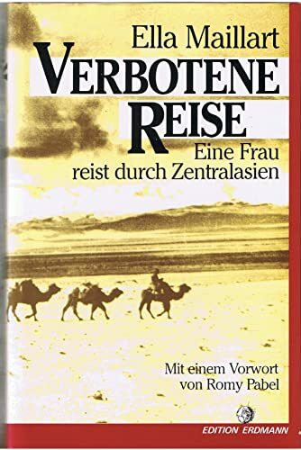 Verbotene Reise. Eine Frau reist durch Zentralasien