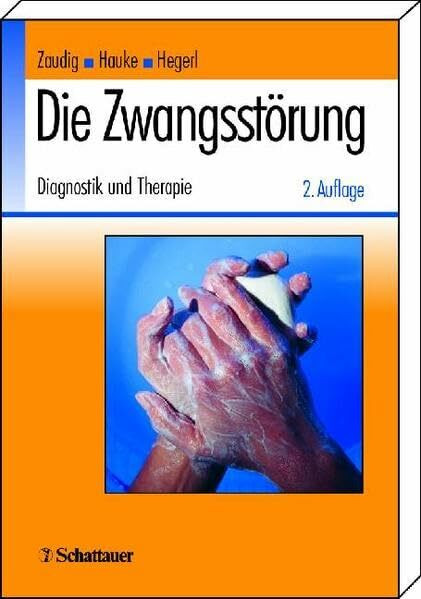 Die Zwangsstörung: Diagnostik und Therapie