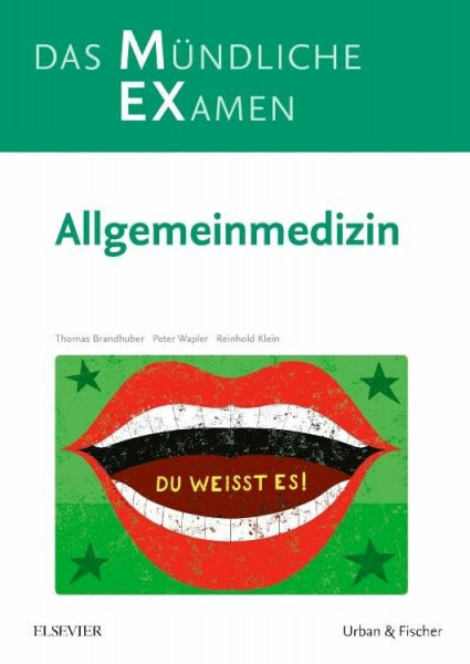 MEX Das Mündliche Examen - Allgemeinmedizin (MEX - Mündliches EXamen)