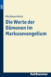 Die Worte der Dämonen im Markusevangelium