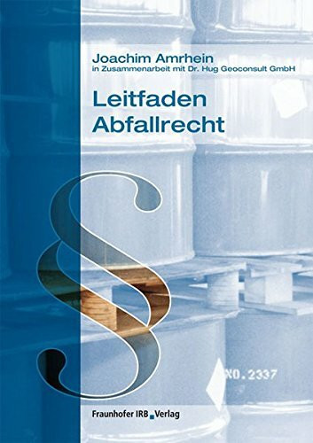 Leitfaden Abfallrecht.: in Zus.arb. m. Dr. Hug Geoconsult