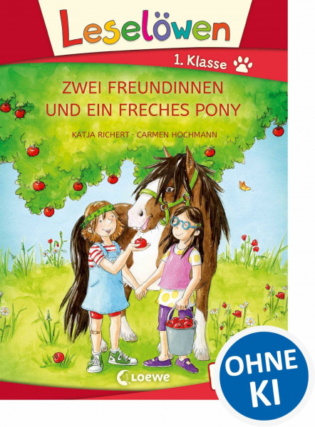 Leselöwen 1. Klasse - Zwei Freundinnen und ein freches Pony (Großbuchstabenausgabe): Erstlesebuch für Kinder ab 6 Jahren