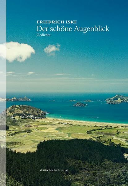 Der schöne Augenblick: Gedichte (deutscher lyrik verlag)