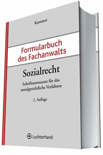 Formularbuch des Fachnwalts Sozialrecht: Schriftsatzmuster für das sozialgerichtliche Verfahren