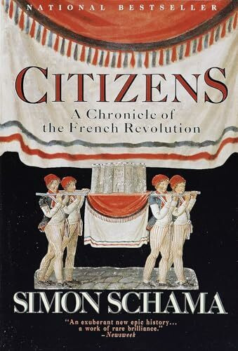 Citizens: A Chronicle of the French Revolution
