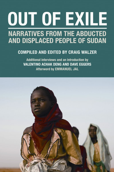 Out of Exile: Narratives from the Abducted and Displaced People of Sudan (VOICE OF WITNESS SERIES)