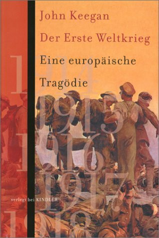 Der Erste Weltkrieg: Eine europäische Tragödie