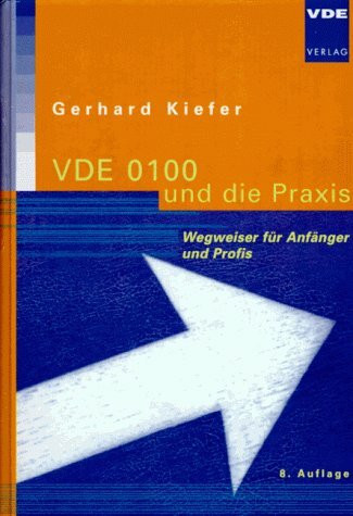 VDE 0100 und die Praxis. Wegweiser für Anfänger und Profis