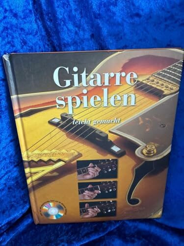 Gitarre Spielen (mit DVD): Die perfekte Schule für angehende Gitarristen