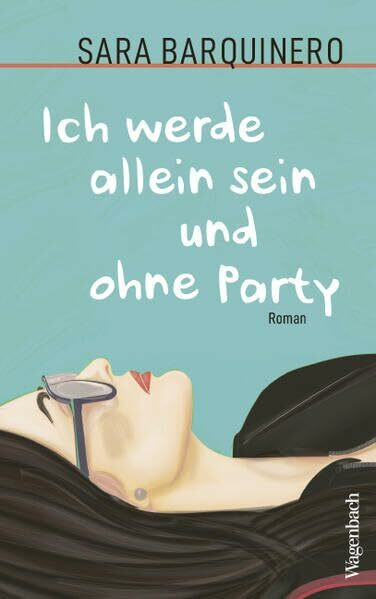 Ich werde allein sein und ohne Party | Eine der aufregendsten jungen Stimmen aus Spanien (Quartbuch)