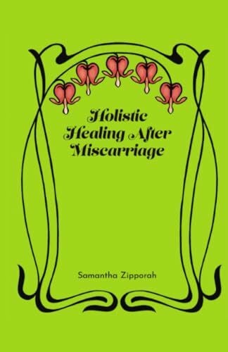 Holistic Healing After Miscarriage