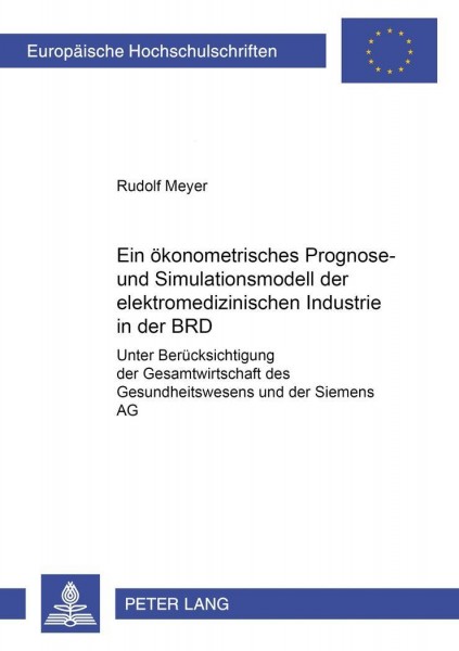 Ein ökonometrisches Prognose- und Simulationsmodell der elektromedizinischen Industrie der BRD