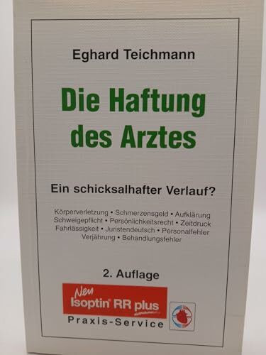 Die Haftung des Arztes: Ein schicksalhafter Verlauf. Hrsg. v. d. Minden Pharma