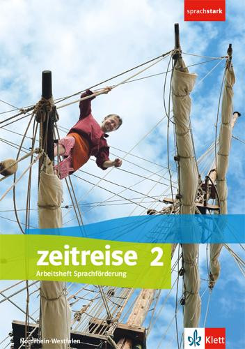 Zeitreise 2. Ausgabe Nordrhein-Westfalen. Arbeitsheft Sprachförderung Klasse 7/8