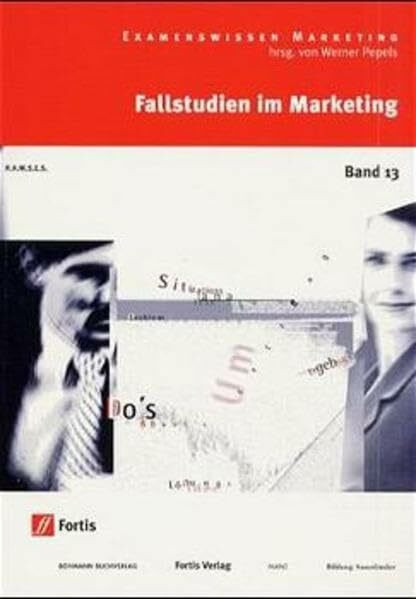 Examenswissen Marketing, Bd.13, Fallstudien im Marketing
