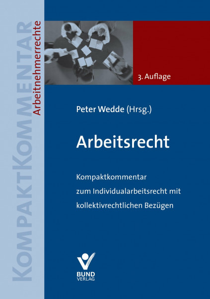 Arbeitsrecht: Kompaktkommentar zum Individualarbeitsrecht mit kollektivrechtlichen Bezügen