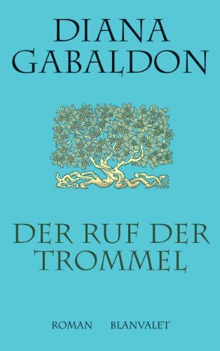 Der Ruf der Trommel: Roman (Die Highland-Saga, Band 4)