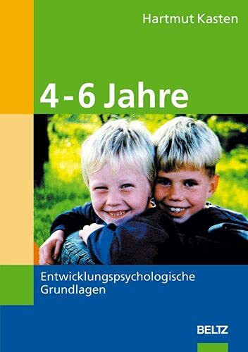 4-6 Jahre: Entwicklungspsychologische Grundlagen