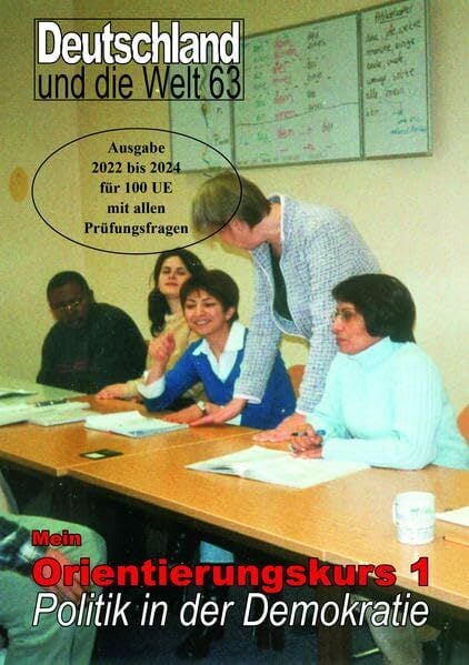 Mein Orientierungskurs 1: Politik in der Demokratie (Deutschland und die Welt) Mein Orientierungskurs 1: Politik in der Demokratie (Deutschland und die Welt)