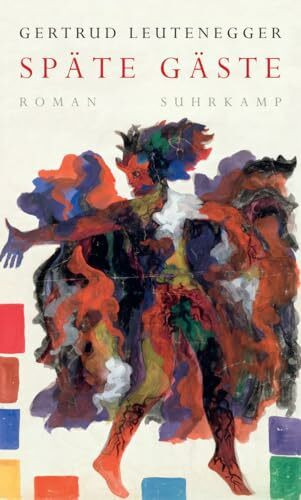 Späte Gäste: Roman
