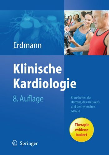 Klinische Kardiologie: Krankheiten des Herzens, des Kreislaufs und der herznahen Gefäße