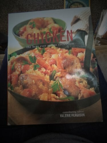 Chicken the Best Ever Recipe Collection Chicken the Best Ever Recipe Collection