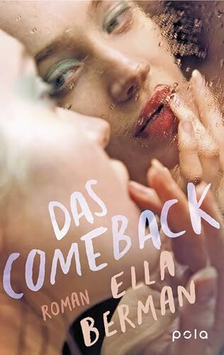 Das Comeback: Roman. Eine packende Geschichte über Macht, Kontrolle und den mutigen Kampf um Selbstbestimmung, die dich nicht mehr loslässt