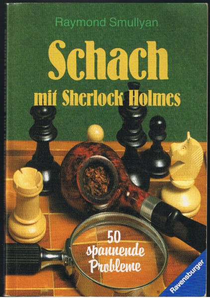 Schach mit Sherlock Holmes. 50 spannende Probleme.