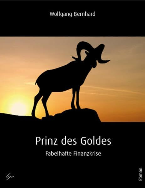 Prinz des Goldes: Fabelhafte Finanzkrise