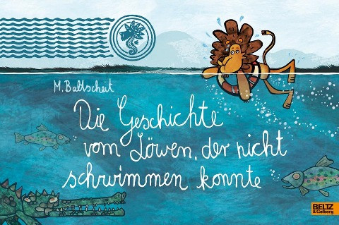 Die Geschichte vom Löwen, der nicht schwimmen konnte