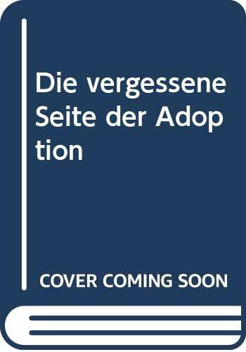 Die vergessene Seite der Adoption