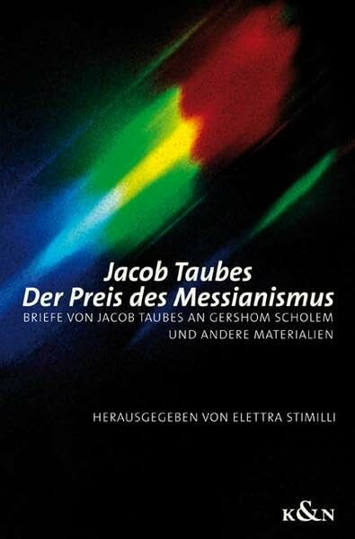 Der Preis des Messianismus: Briefe von Jacob Taubes an Gershom Scholem und andere Materialien