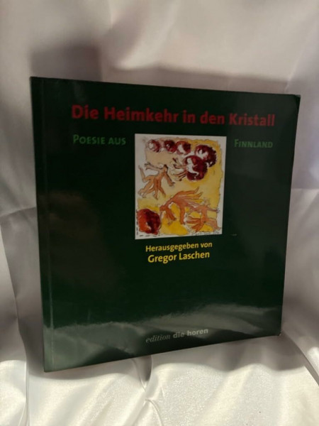 Die Heimkehr in den Kristall: Poesie aus Finnland (edition 'die horen')