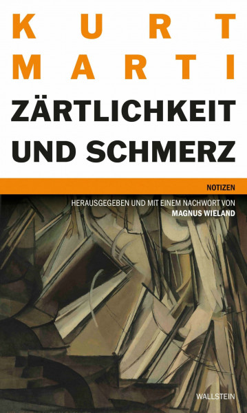 Zärtlichkeit und Schmerz: Notizen
