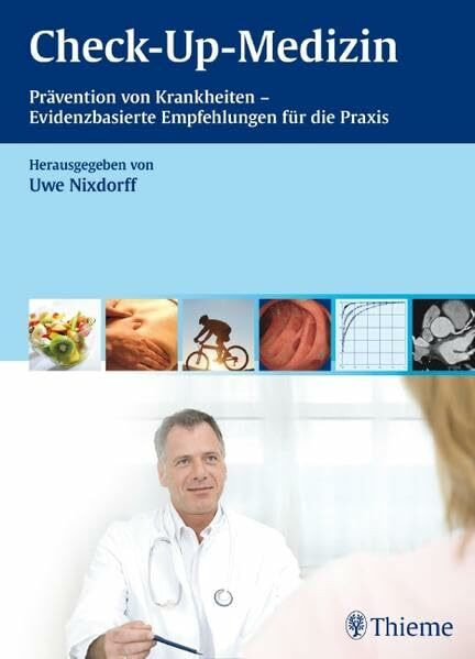 Check-Up-Medizin: Prävention von Krankheiten - Evidenzbasierte Empfehlungen für die Praxis