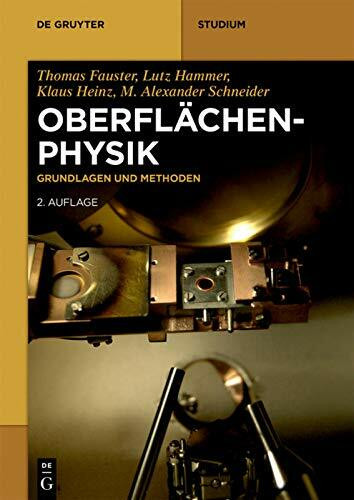 Oberflächenphysik: Grundlagen und Methoden (De Gruyter Studium)