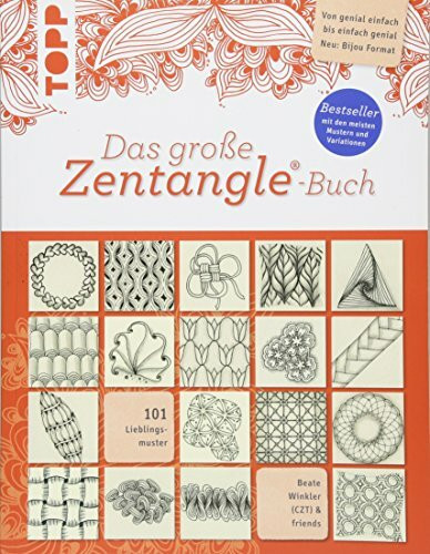 Das große Zentangle-Buch: 101 Lieblingsmuster. Von genial einfach bis einfach genial. NEU: Bijou-Format
