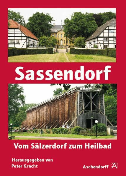 Sassendorf: Vom Sälzerdorf zum Heilbad