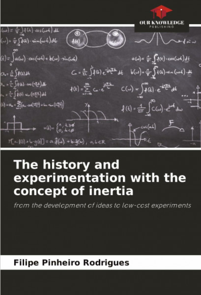The history and experimentation with the concept of inertia: from the development of ideas to low-cost experiments
