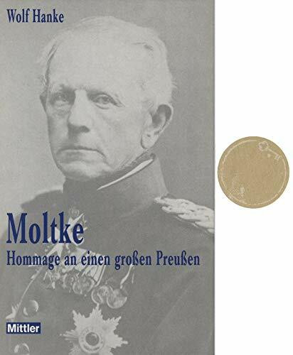 Moltke: Hommage an einen grossen Preussen