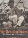 Über die sieben Meere: Windjammer auf großer Fahrt Über die sieben Meere: Windjammer auf großer Fahrt