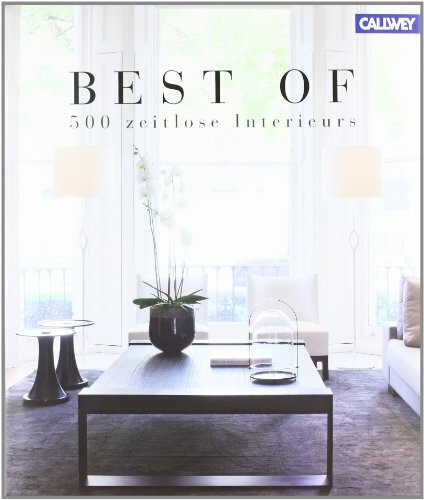 BEST OF – 500 zeitlose Interieurs