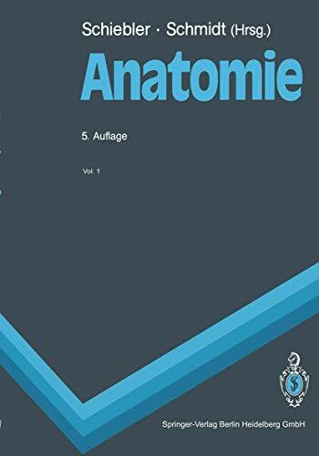 Anatomie. Zytologie, Entwicklungsgeschichte, makroskopische und mikroskopische Anatomie des Menschen