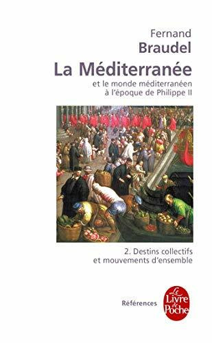 La Mediterranee T02: Volume 2, Destins collectifs et mouvements d'ensemble
