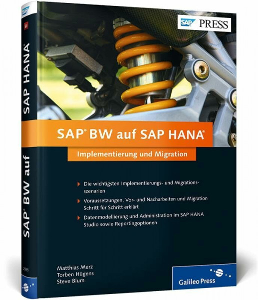 SAP BW auf SAP HANA: Implementierung und Migration - Voraussetzungen, Vor- und Nacharbeiten (SAP PRESS)