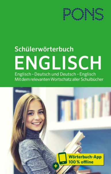 PONS Schülerwörterbuch Englisch: Englisch – Deutsch und Deutsch – Englisch. Mit dem relevanten Wortschatz aller Schulbücher
