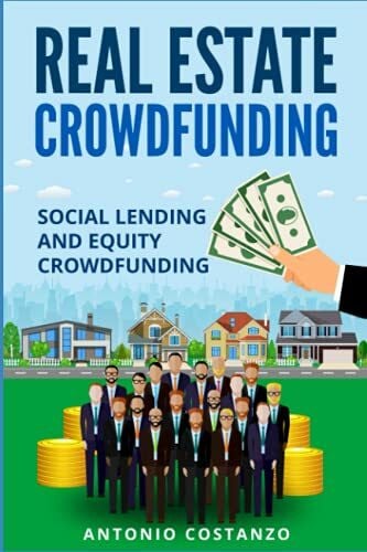 Real Estate Crowdfunding: Social Lending and Equity Crowdfunding